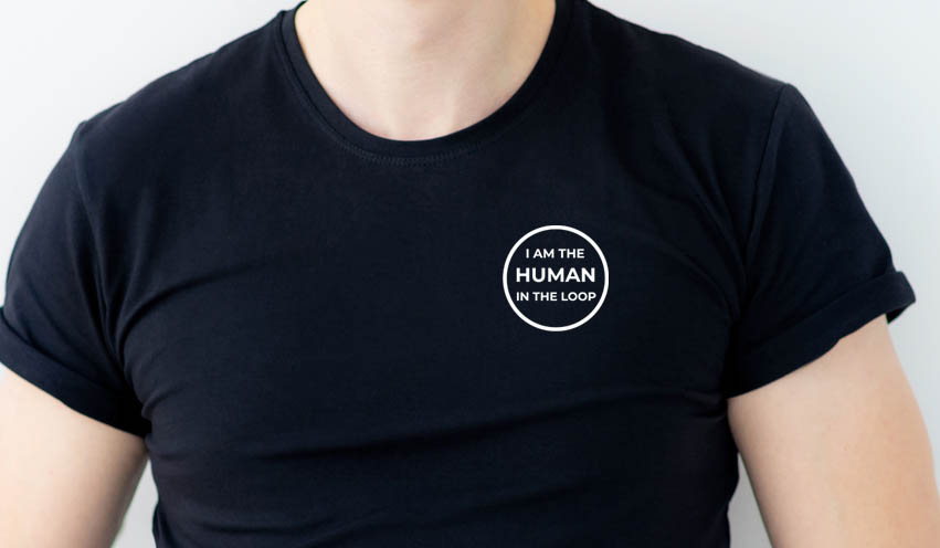 t-shirt with logo saying I am the human in the loop